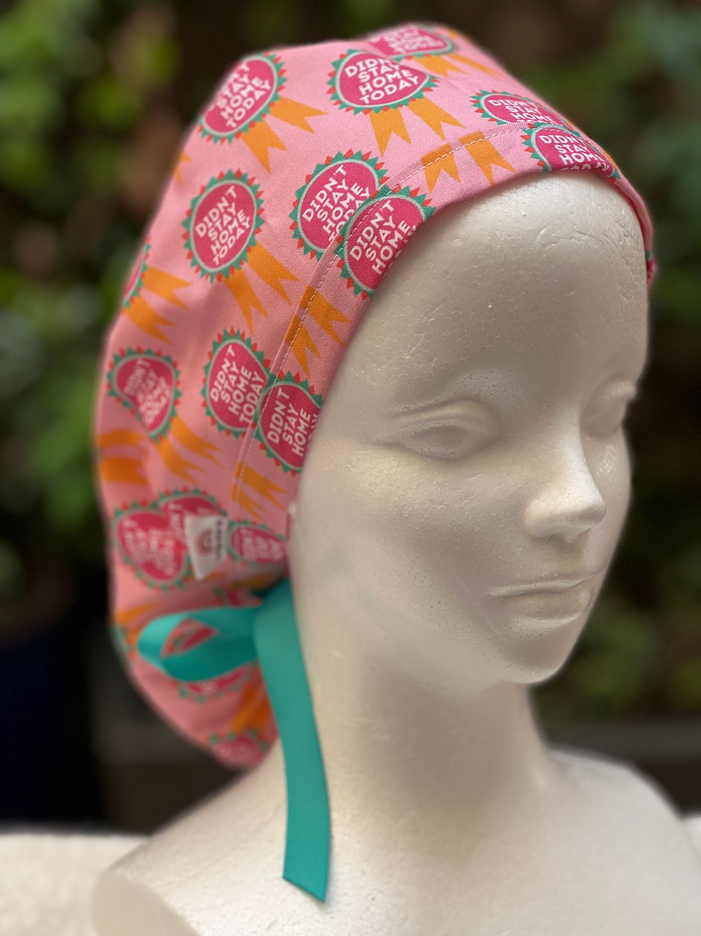 Didnt Stay Home Today Ponytail Scrub Cap