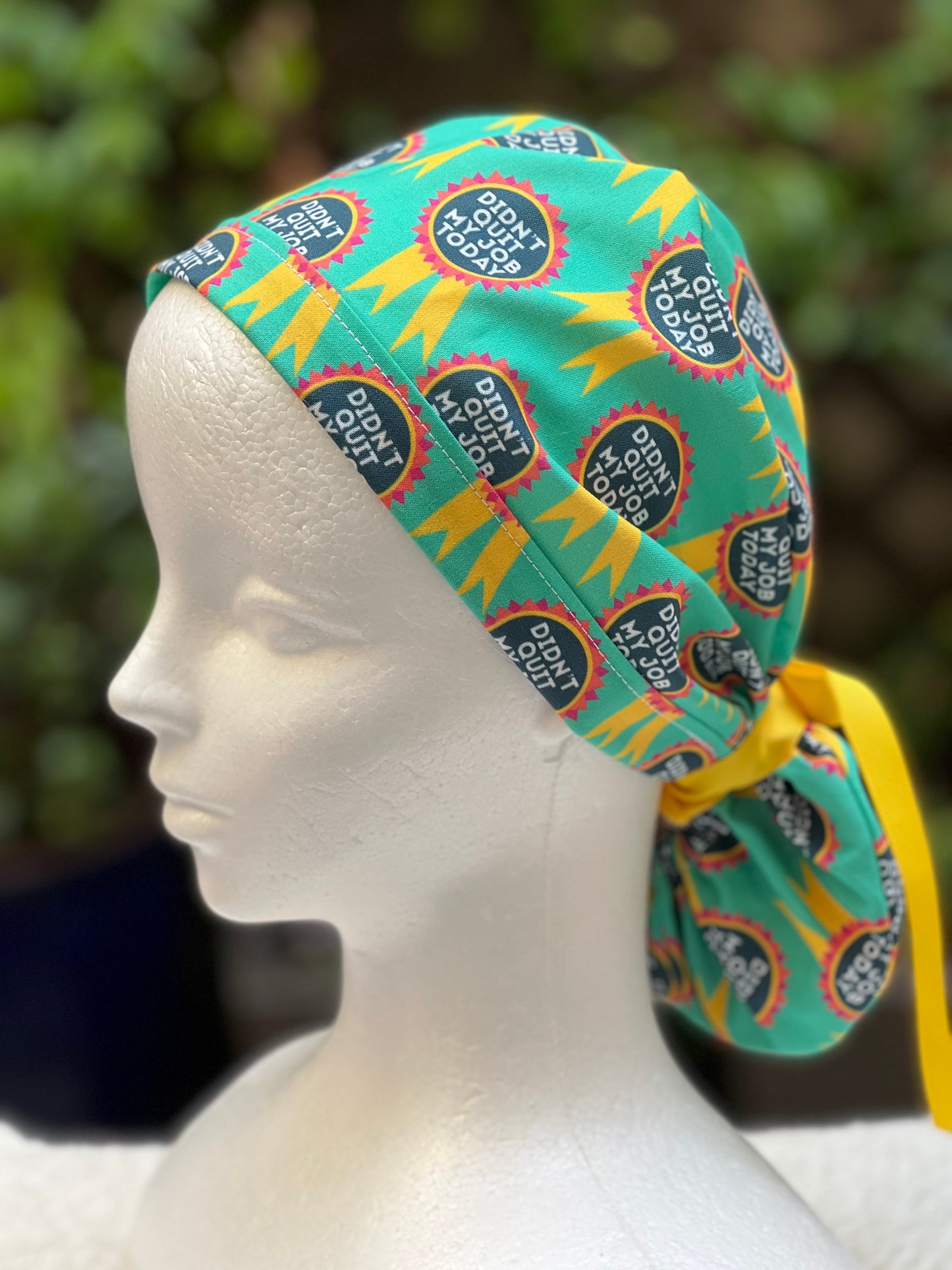 Didnt Quit My Job Today Ponytail Scrub Cap