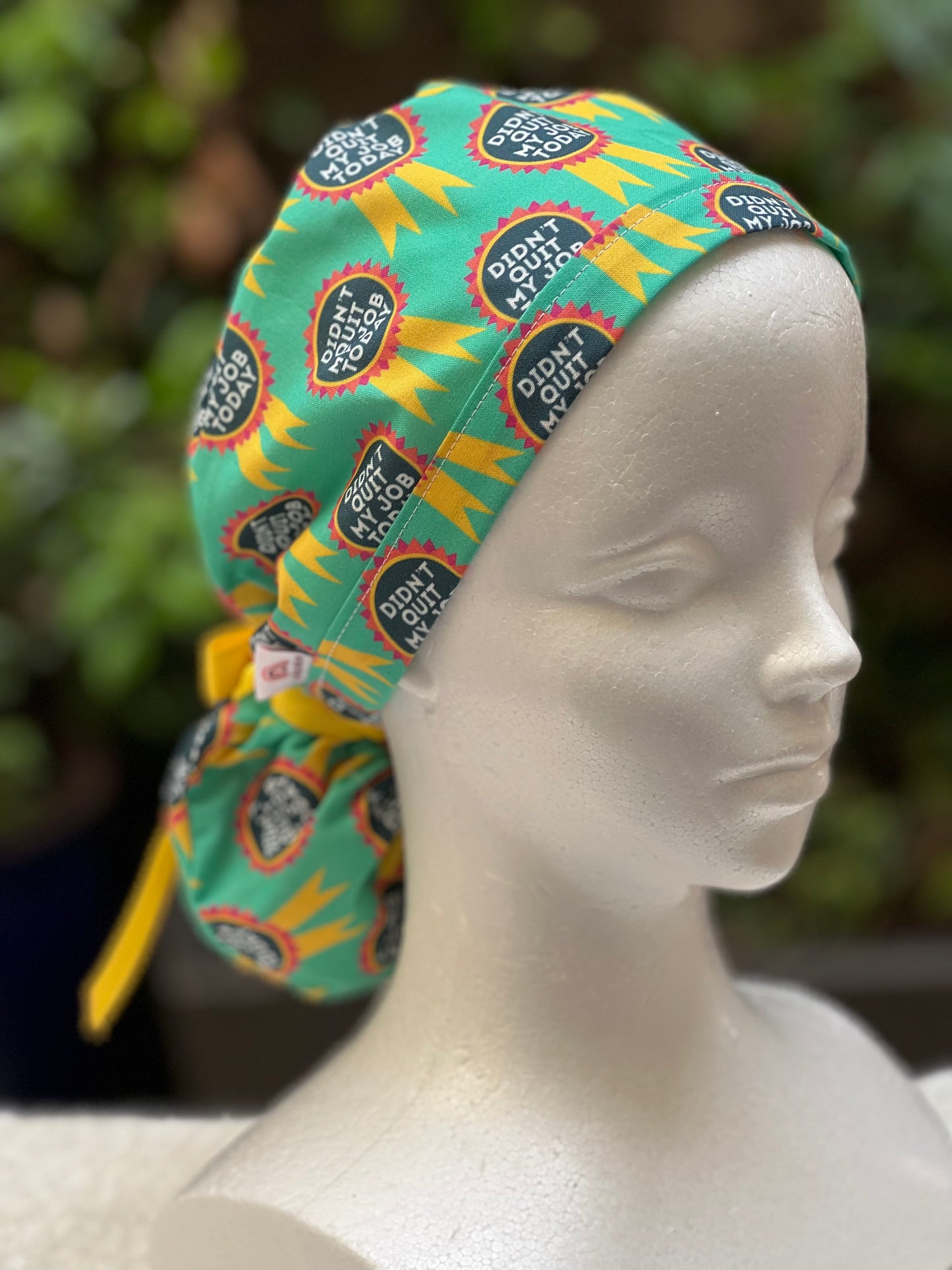 Didnt Quit My Job Today Ponytail Scrub Cap
